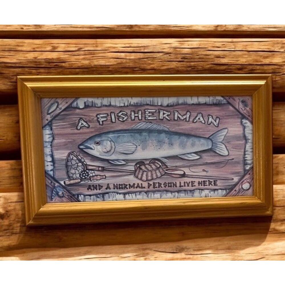 VINTAGE Cabin Sign “A fisherman and a normal person lives here” 3019-34